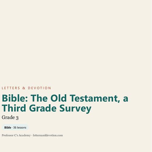 letters-devotion-g3_bible_old_testament_survey.jpg Cover image for Bible: The Old Testament, a Third Grade Survey, featuring a simple beige background with text about the curriculum.