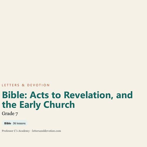 letters-devotion-g7_bible_acts_revelation.jpg Book cover titled 'Bible: Acts to Revelation, and the Early Church' for homeschool Bible study resources.