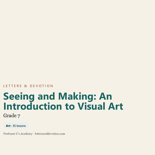 Cover page of 'Seeing and Making: An Introduction to Visual Art' for Grade 7 art lessons by Professor C's Academy.