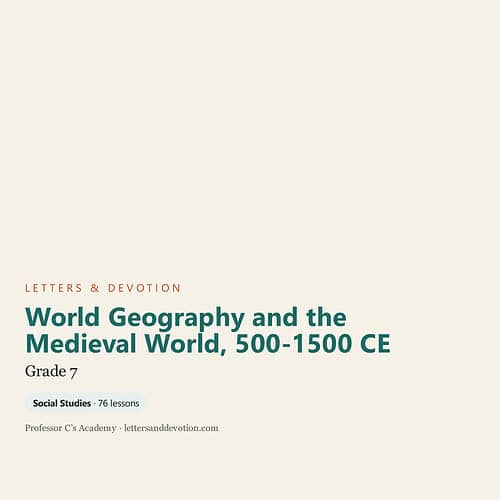 letters-devotion-g7_world_geography_and_the_medieval_world_500_1500_ce.jpg Cover page of World Geography and the Medieval World, 500-1500 CE for Grade 7, featuring social studies lessons and a professor's contact.