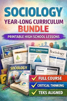 Sociology homeschool curriculum bundle with printable high school lessons, including full course, critical thinking, and TEKS aligned materials.