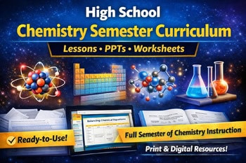 original-12320189-1.jpg High School Chemistry Semester Curriculum with lessons, PPTs, and worksheets for homeschooling.