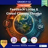 original-12422949-1.jpg Educational infographic on feedback loops and global climate change for grades 9-12, featuring Earth, climate icons, and educational tools.