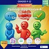 original-12616523-1.jpg Educational resource cover for grades 9-12 on passive, aggressive, and assertive communication skills, featuring colorful emoticons representing different emotions.