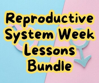 Reproductive System Week Lessons Bundle promotional graphic with colorful background and playful font.
