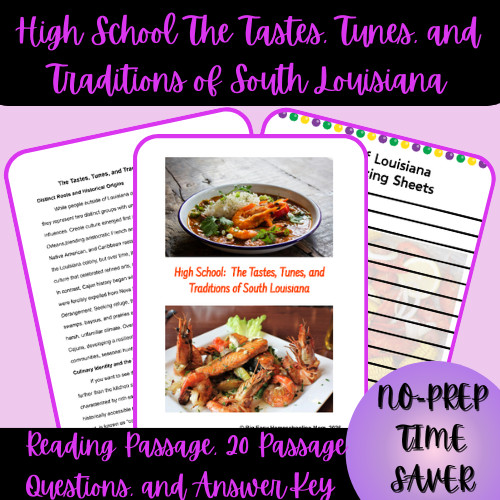 1 - Thumbnail Cover - High School The Tastes, Tunes, and Traditions of South Louisiana Reading Passage & Note-Taking Sheets Educational resource for South Louisiana high school cuisine, featuring images of traditional dishes and worksheets.