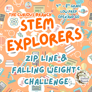STEM CHALLENGE Zip Lines and Falling Weights Challenge | 3rd-8th Grade | Low Prep