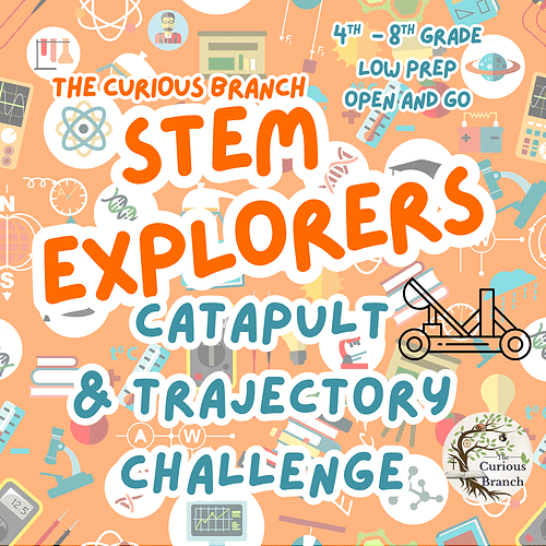 3 STEM CHALLENGE Catapult and Trajectory Challenge | 3rd-8th Grade | Low Prep