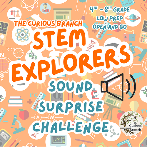 5 STEM CHALLENGE Sound Surprise Challenge | 3rd-8th Grade | Low Prep