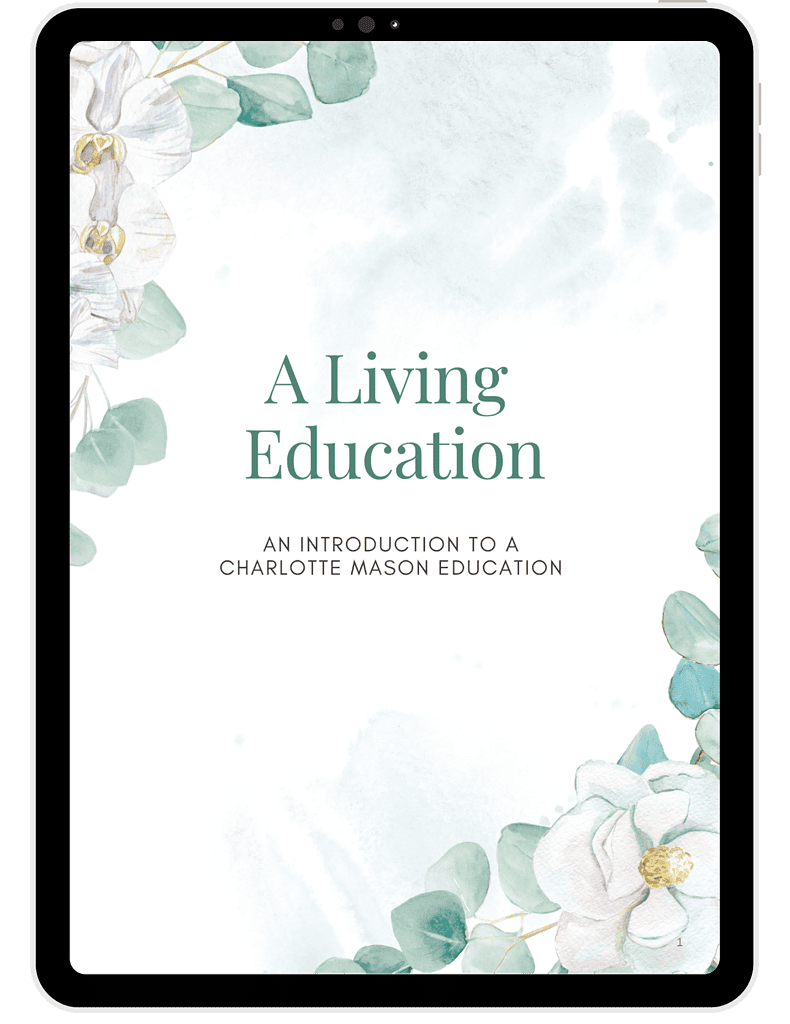 A Living Education An Introduction to Charlotte Mason