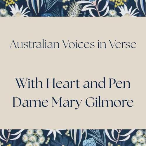 Dame Mary Gilmore Cover Australian Voices in Verse - Dame Mary Gilmore - With Heart and Pen | Poetry Appreciation