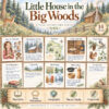 Little House in the Big Woods Educational Poster Educational poster for homeschooling featuring Little House in the Big Woods with characters, seasons, nature study, and activities.