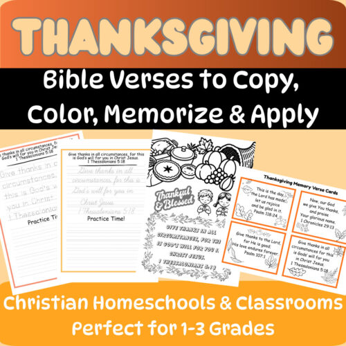 Thanksgiving Copywork Cover 1 revised Thanksgiving Bible verses to copy, color, memorize and apply for Christian homeschoolers and classrooms; printable pages for 1st to 3rd grade.