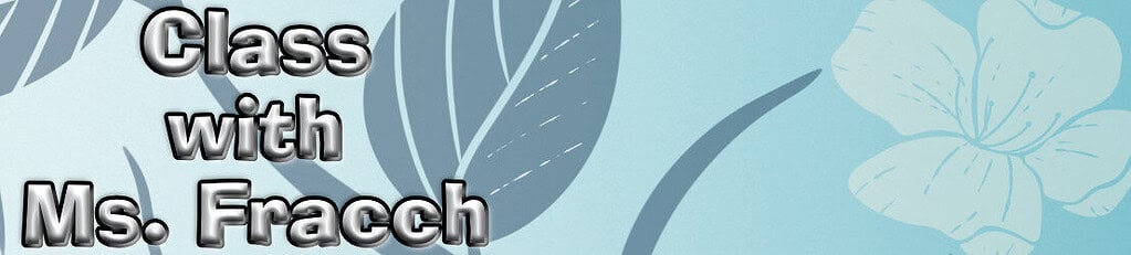Class With Ms Fracch banner