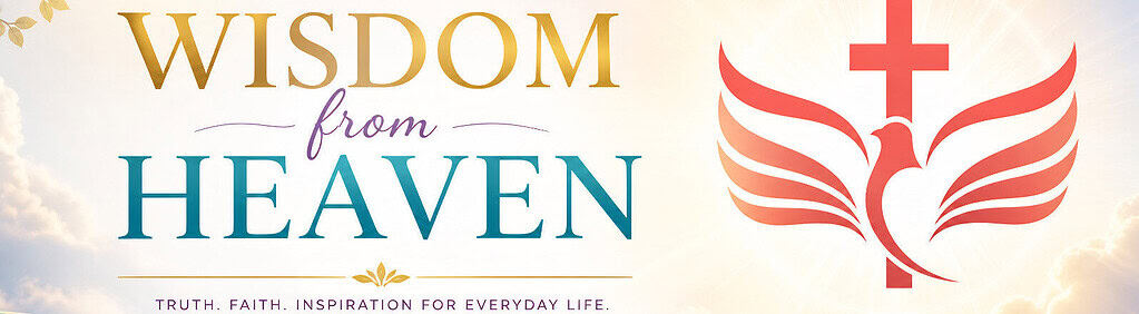 Wisdom From Heaven - Kingdom Living Resources banner