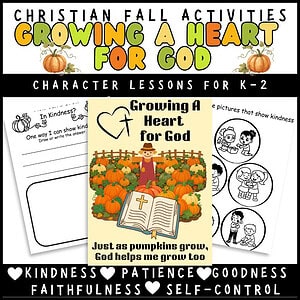 Fall Pumpkin Christian Character Building Activities for K-2 - Growing a Heart for God