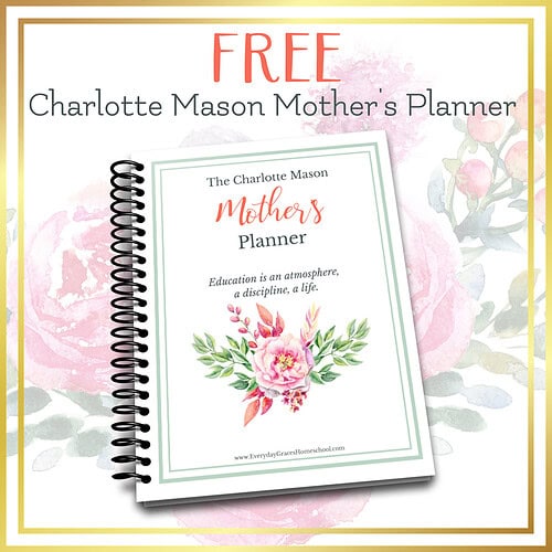 cropped-Mothers-Planner-page-graphic-2.jpg Free Charlotte Mason Mother's Planner for homeschooling, featuring floral design and inspirational quote.