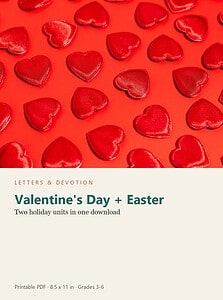 Valentine's Day and Easter: Two Holiday Studies for Grades 3-6 (KJV, Printable)