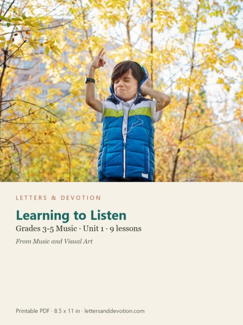 letters-devotion-arts_3_5-music-u1.jpg Learning to Listen: Music Unit 1, Grades 3-5 (Letters & Devotion)