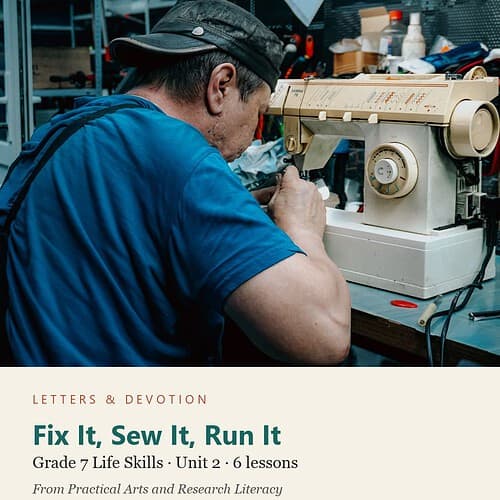 letters-devotion-electives_7-life-skills-u2.jpg Fix It, Sew It, Run It: Life Skills Unit 2, Grade 7 (Letters & Devotion)