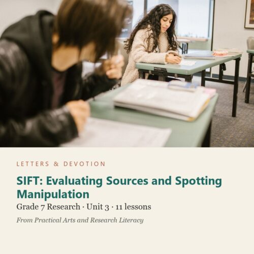 letters-devotion-electives_7-research-u3.jpg SIFT: Evaluating Sources and Spotting Manipulation: Research Unit 3, Grade 7 (Letters & Devotion)