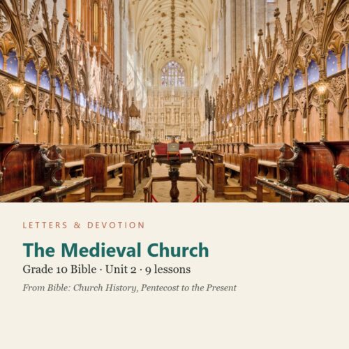 letters-devotion-g10_bible_church_history-bible-u2.jpg The Medieval Church: Bible Unit 2, Grade 10 (Letters & Devotion)