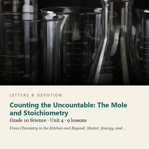 letters-devotion-g10_chemistry_part1-science-u4.jpg Counting the Uncountable: The Mole and Stoichiometry: Science Unit 4, Grade 10 (Letters & Devotion)