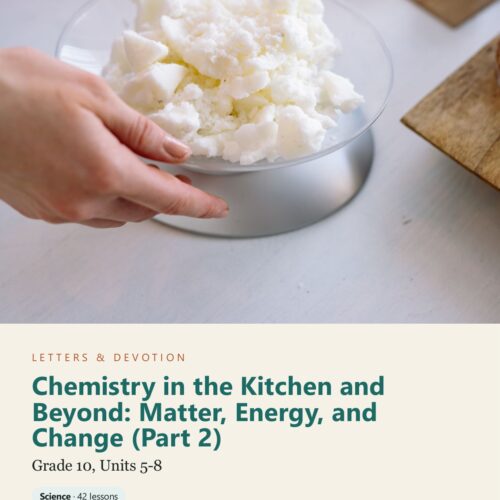 letters-devotion-g10_chemistry_part2-cover-photo Letters & Devotion Grade 10: Chemistry in the Kitchen and Beyond: Matter, Energy, and Change (Part 2)