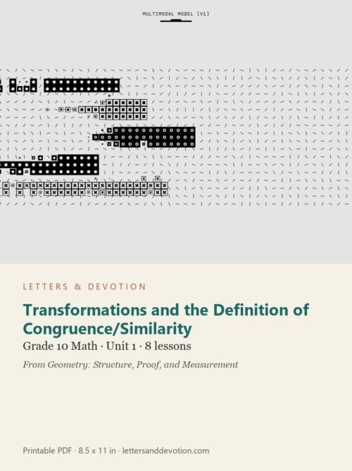 letters-devotion-g10_geometry_structure_proof_and_measurement-math-u1.jpg Transformations and the Definition of Congruence/Similarity: Math Unit 1, Grade 10 (Letters & Devotion)