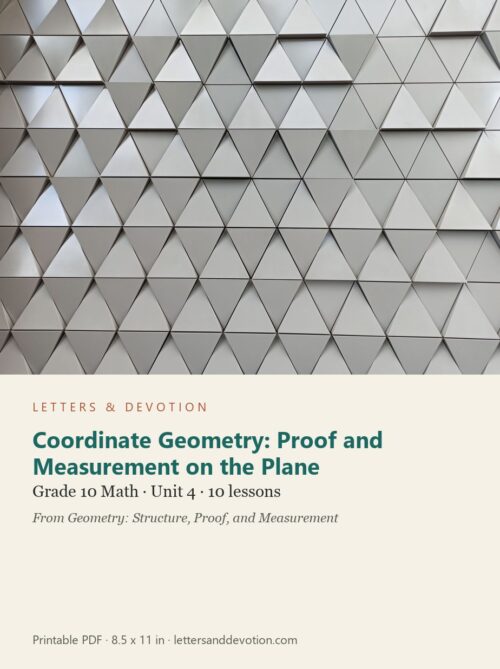 letters-devotion-g10_geometry_structure_proof_and_measurement-math-u4.jpg Coordinate Geometry: Proof and Measurement on the Plane: Math Unit 4, Grade 10 (Letters & Devotion)