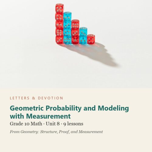 letters-devotion-g10_geometry_structure_proof_and_measurement-math-u8.jpg Geometric Probability and Modeling with Measurement: Math Unit 8, Grade 10 (Letters & Devotion)