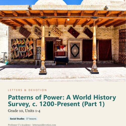 letters-devotion-g10_patterns_of_power_part1-cover-photo Letters & Devotion Grade 10: Patterns of Power: A World History Survey, c. 1200-Present (Part 1)