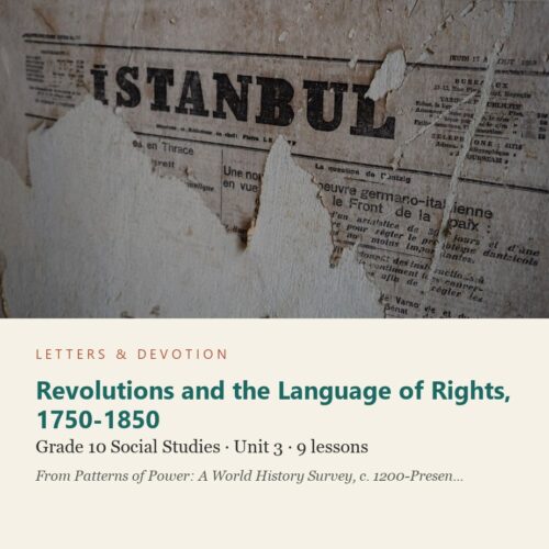 letters-devotion-g10_patterns_of_power_part1-social-studies-u3.jpg Revolutions and the Language of Rights, 1750-1850: Social Studies Unit 3, Grade 10 (Letters & Devotion)