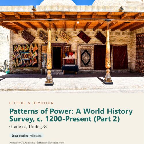 letters-devotion-g10_patterns_of_power_part2-cover-photo Letters & Devotion Grade 10: Patterns of Power: A World History Survey, c. 1200-Present (Part 2)