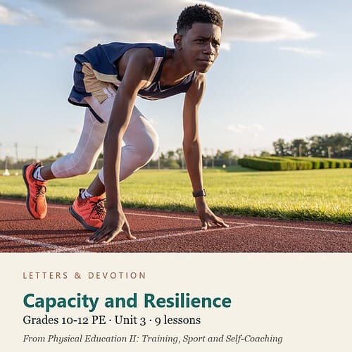 letters-devotion-g10_physical_education_ii-pe-u3.jpg Capacity and Resilience: PE Unit 3, Grades 10-12 (Letters & Devotion)
