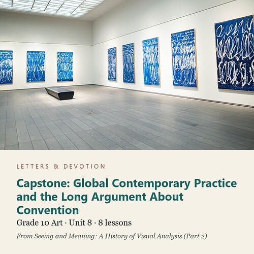 letters-devotion-g10_seeing_and_meaning_part2-art-u8.jpg Capstone: Global Contemporary Practice and the Long Argument About Convention: Art Unit 8, Grade 10 (Letters & Devotion)