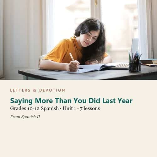 letters-devotion-g10_spanish_ii-spanish-u1.jpg Saying More Than You Did Last Year: Spanish Unit 1, Grades 10-12 (Letters & Devotion)
