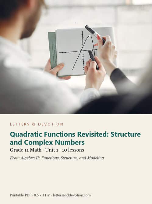 letters-devotion-g11_algebra_ii_functions_structure_and_modeling-math-u1.jpg Quadratic Functions Revisited: Structure and Complex Numbers: Math Unit 1, Grade 11 (Letters & Devotion)