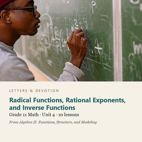 letters-devotion-g11_algebra_ii_functions_structure_and_modeling-math-u4.jpg Radical Functions, Rational Exponents, and Inverse Functions: Math Unit 4, Grade 11 (Letters & Devotion)