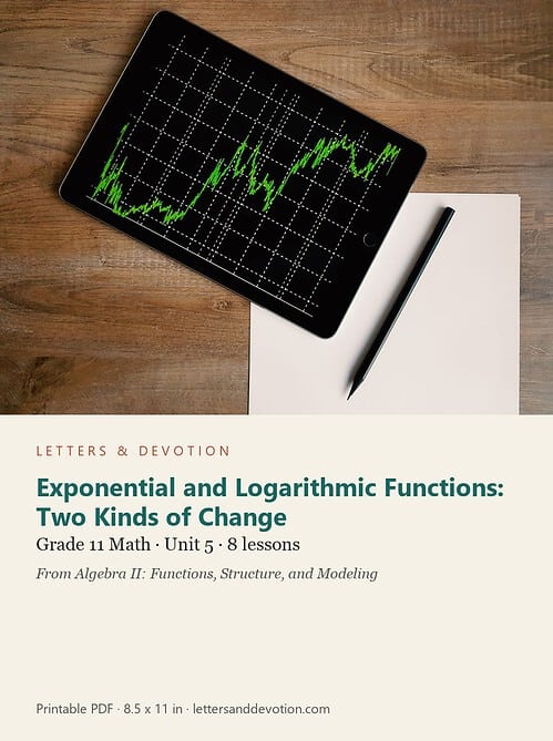 letters-devotion-g11_algebra_ii_functions_structure_and_modeling-math-u5.jpg Exponential and Logarithmic Functions: Two Kinds of Change: Math Unit 5, Grade 11 (Letters & Devotion)