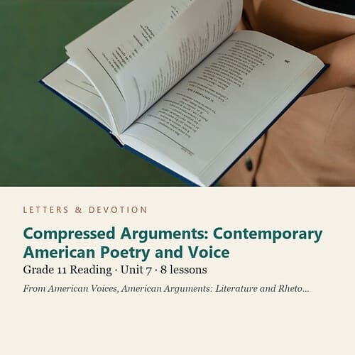 letters-devotion-g11_american_voices_part2-reading-u7.jpg Compressed Arguments: Contemporary American Poetry and Voice: Reading Unit 7, Grade 11 (Letters & Devotion)