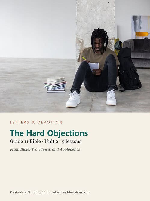 letters-devotion-g11_bible_worldview_apologetics-bible-u2.jpg The Hard Objections: Bible Unit 2, Grade 11 (Letters & Devotion)