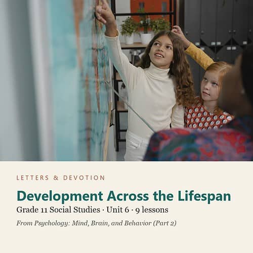 letters-devotion-g11_psychology_part2-social-studies-u6.jpg Development Across the Lifespan: Social Studies Unit 6, Grade 11 (Letters & Devotion)