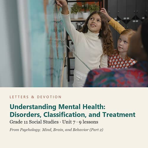 letters-devotion-g11_psychology_part2-social-studies-u7.jpg Understanding Mental Health: Disorders, Classification, and Treatment: Social Studies Unit 7, Grade 11 (Letters & Devotion)