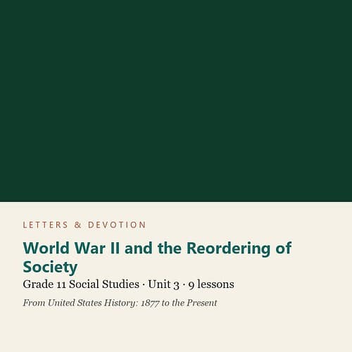 letters-devotion-g11_united_states_history_1877_to_the_present-social-studies-u3.jpg World War II and the Reordering of Society: Social Studies Unit 3, Grade 11 (Letters & Devotion)