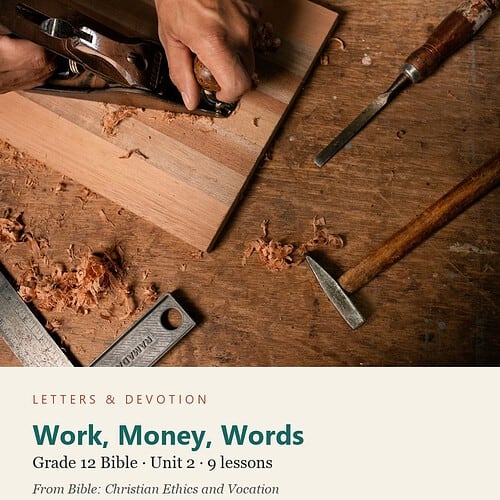 letters-devotion-g12_bible_ethics_vocation-bible-u2.jpg Work, Money, Words: Bible Unit 2, Grade 12 (Letters & Devotion)