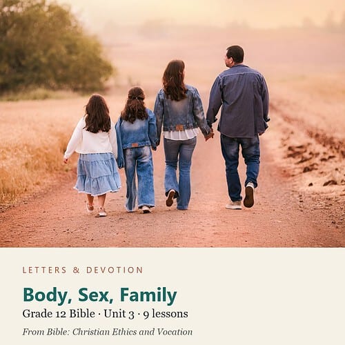 letters-devotion-g12_bible_ethics_vocation-bible-u3.jpg Body, Sex, Family: Bible Unit 3, Grade 12 (Letters & Devotion)