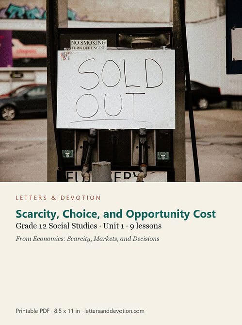 letters-devotion-g12_economics_scarcity_markets_and_decisions-social-studies-u1.jpg Scarcity, Choice, and Opportunity Cost: Social Studies Unit 1, Grade 12 (Letters & Devotion)