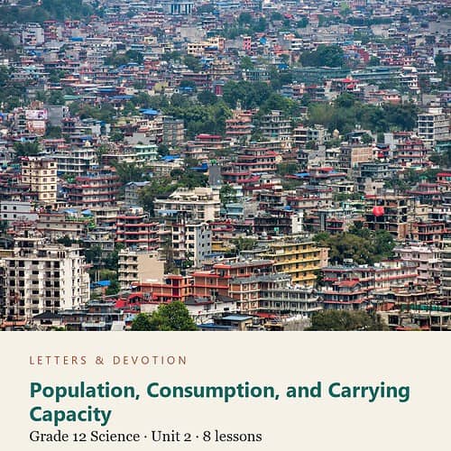 letters-devotion-g12_environmental_science_part1-science-u2.jpg Population, Consumption, and Carrying Capacity: Science Unit 2, Grade 12 (Letters & Devotion)
