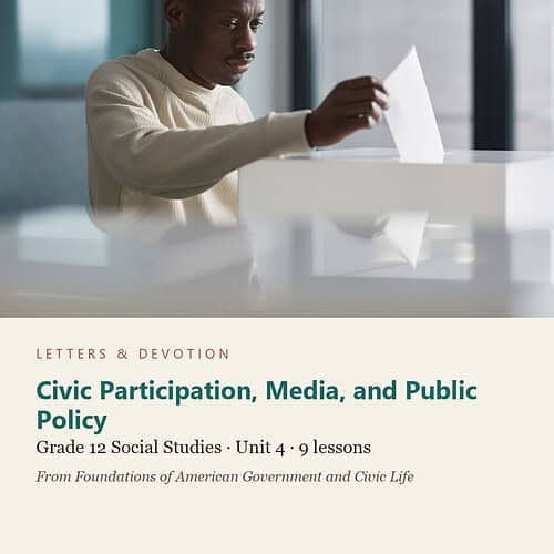 letters-devotion-g12_foundations_of_american_government_and_civic_life-social-studies-u4.jpg Civic Participation, Media, and Public Policy: Social Studies Unit 4, Grade 12 (Letters & Devotion)